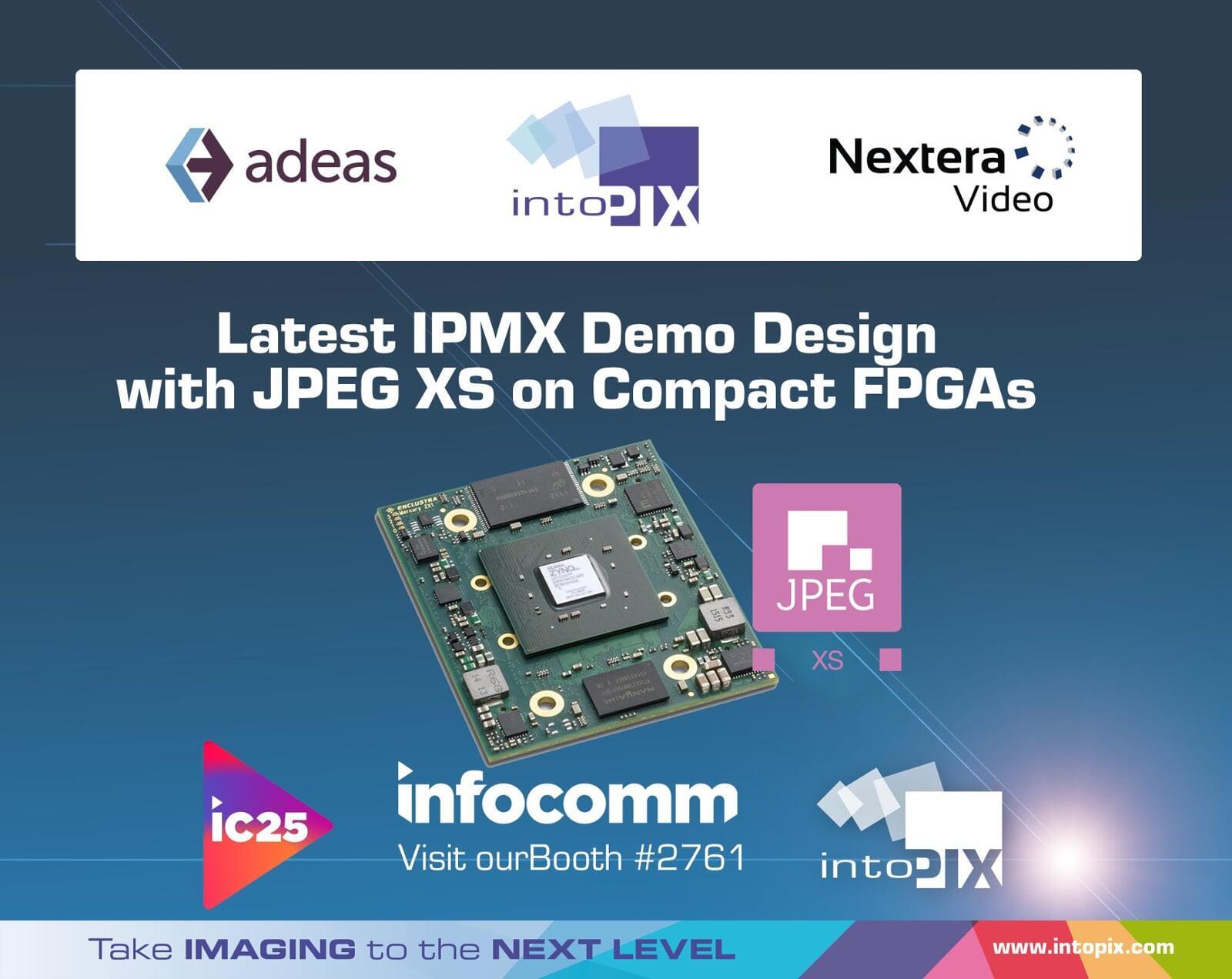 IntoPIX And Nextera-Adeas Announce Latest IPMX Demo Design With JPEG XS On Compact FPGAs At Infocomm 2025
